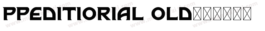 ppeditiorial old字体转换